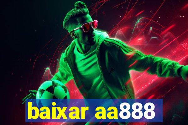 baixar aa888